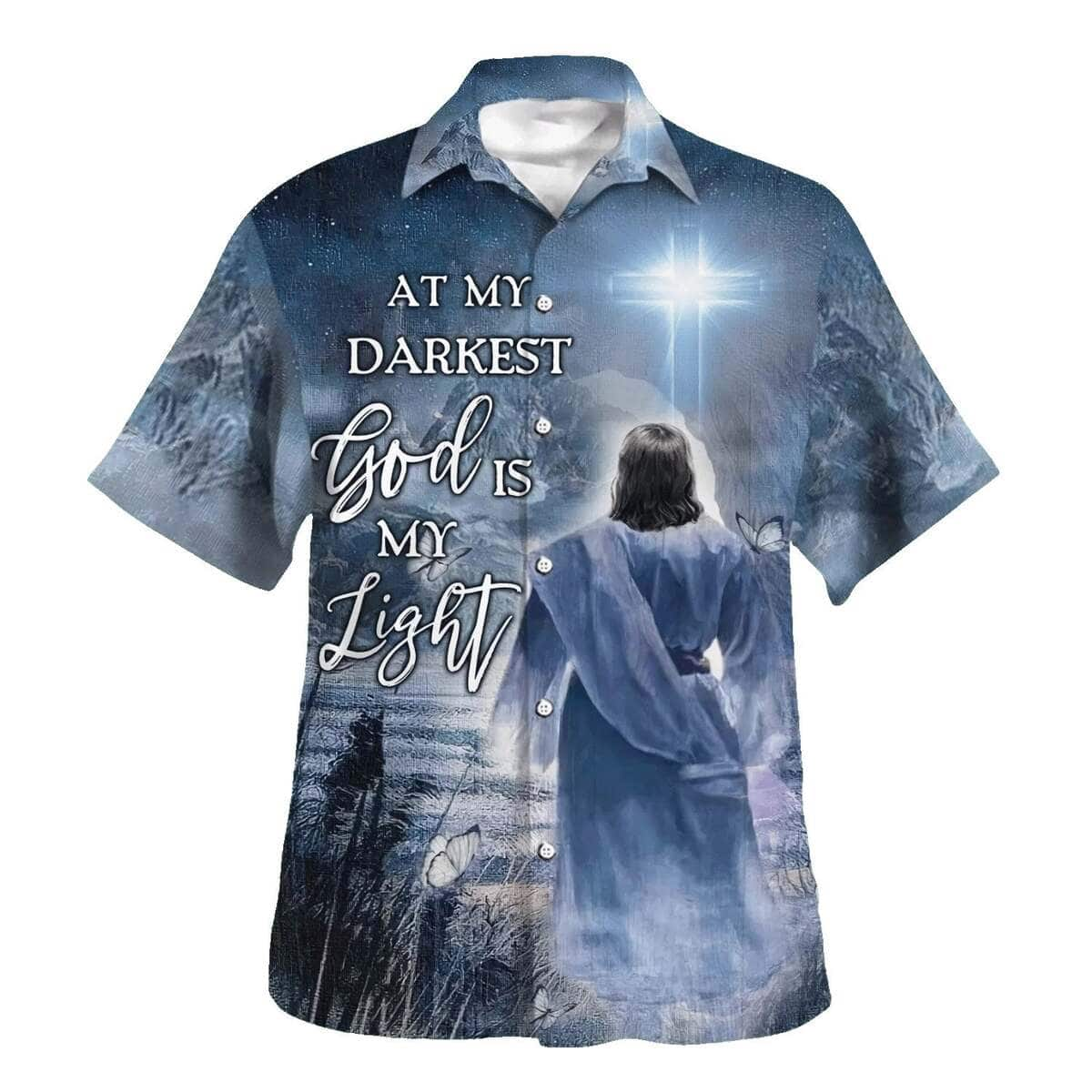 Jesus At My Darkest God Is My Light Christian Summer Hawaiian Shirt