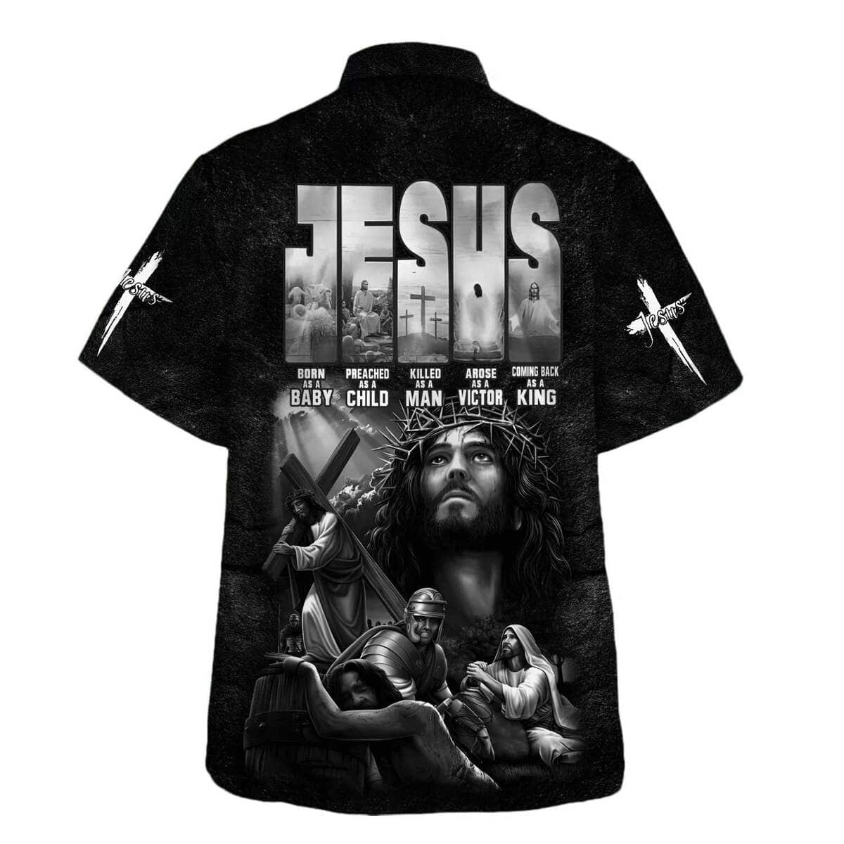 Jesus Born As A Baby Preached As A Child Christian Summer Hawaiian Shirt Jesus Born As A Baby Preached As A Child Christian Summer Hawaiian Shirt
