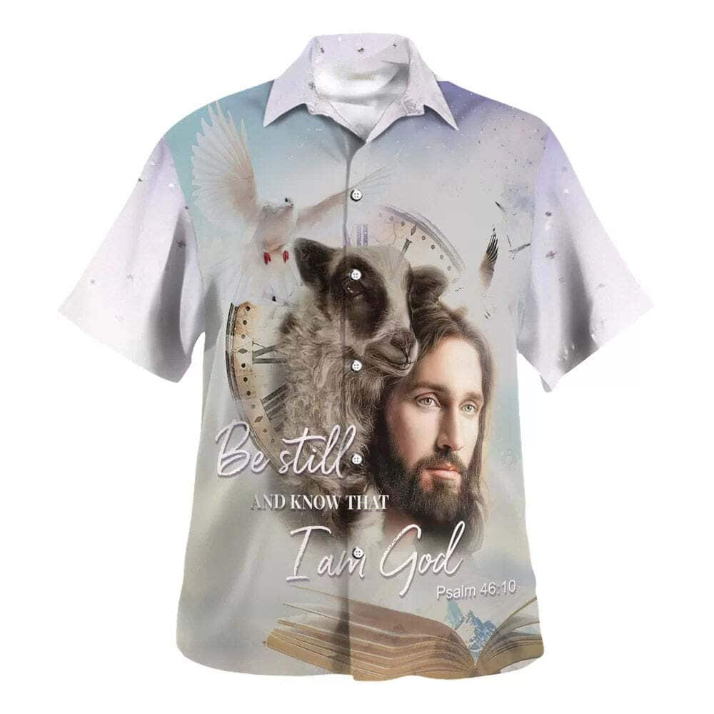 Jesus Holding A Lamb Bible Verse Be Still And Know That I Am God Christian Summer Hawaiian Shirt