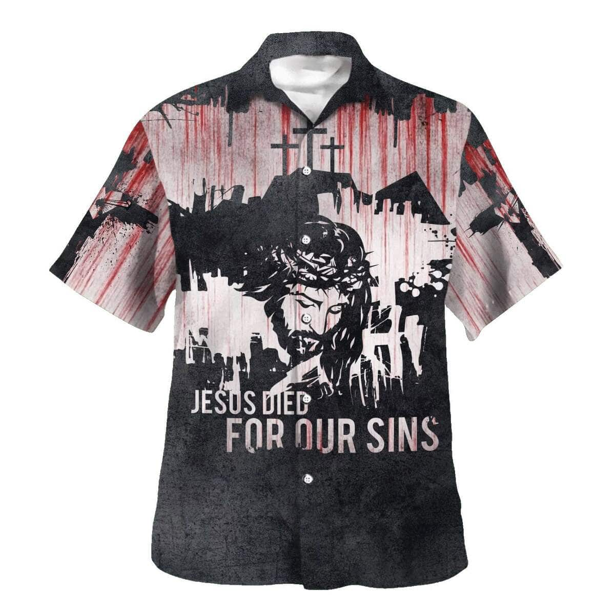 Jesus Died For Our Sins Christian Summer Hawaiian Shirt