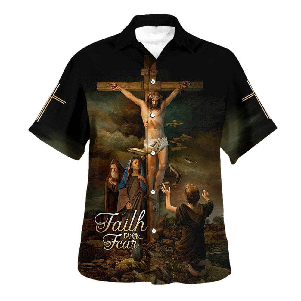 Faith Over Fear Bible Verse Christ Crucified Christian Summer Hawaiian Shirt