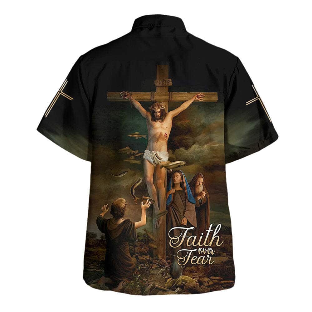 Faith Over Fear Bible Verse Christ Crucified Christian Summer Hawaiian Shirt Faith Over Fear Bible Verse Christ Crucified Christian Summer Hawaiian Shirt