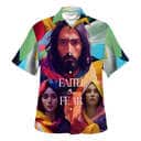 Faith Over Fear Christian Summer Bible Verse Have Faith Hawaiian Shirt