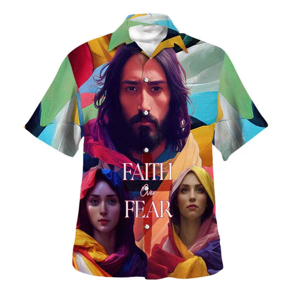 Faith Over Fear Christian Summer Bible Verse Have Faith Hawaiian Shirt Faith Over Fear Christian Summer Bible Verse Have Faith Hawaiian Shirt