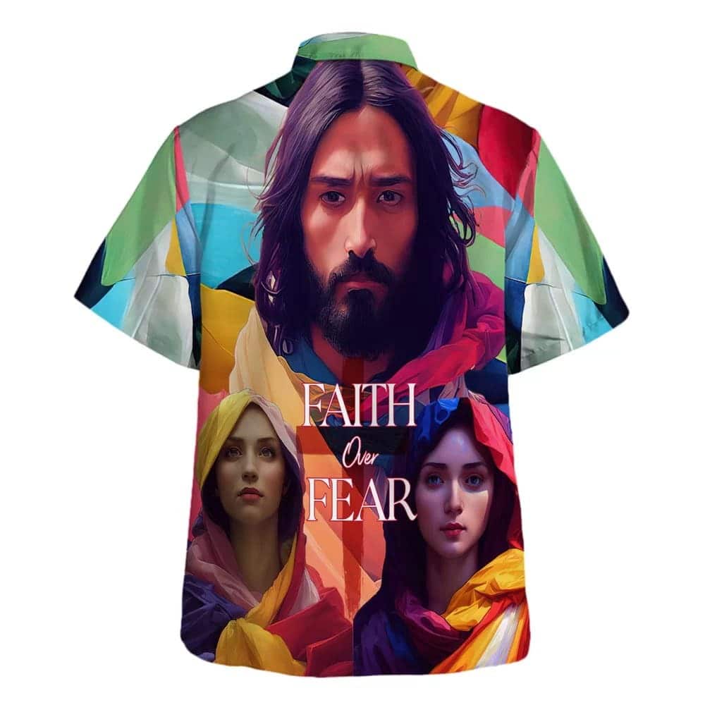 Faith Over Fear Christian Summer Bible Verse Have Faith Hawaiian Shirt Faith Over Fear Christian Summer Bible Verse Have Faith Hawaiian Shirt