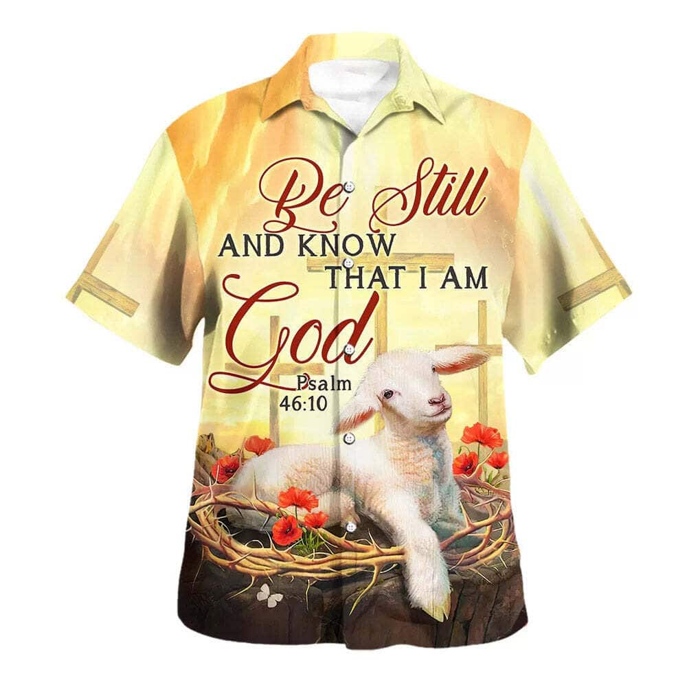 Bible Verse Be Still And Know That I Am God Lamb Christian Summer Hawaiian Shirt