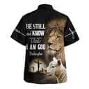 Be Still And Know That I Am God The Lion And The Lamb Christian Hawaiian Shirt Be Still And Know That I Am God The Lion And The Lamb Christian Hawaiian Shirt