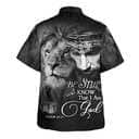 Be Still And Know That I Am God Jesus Lion Christian Hawaiian Shirt Be Still And Know That I Am God Jesus Lion Christian Hawaiian Shirt