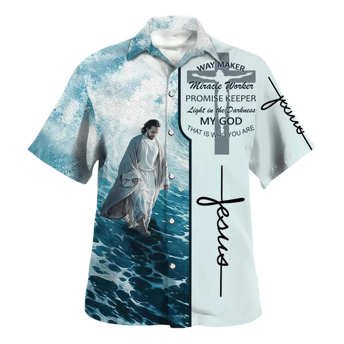 Way Maker Miracle Worker Promise Keeper Light In The Darkness Jesus Walking On Water Christian Hawaiian Shirt Way Maker Miracle Worker Promise Keeper Light In The Darkness Jesus Walking On Water Christian Hawaiian Shirt
