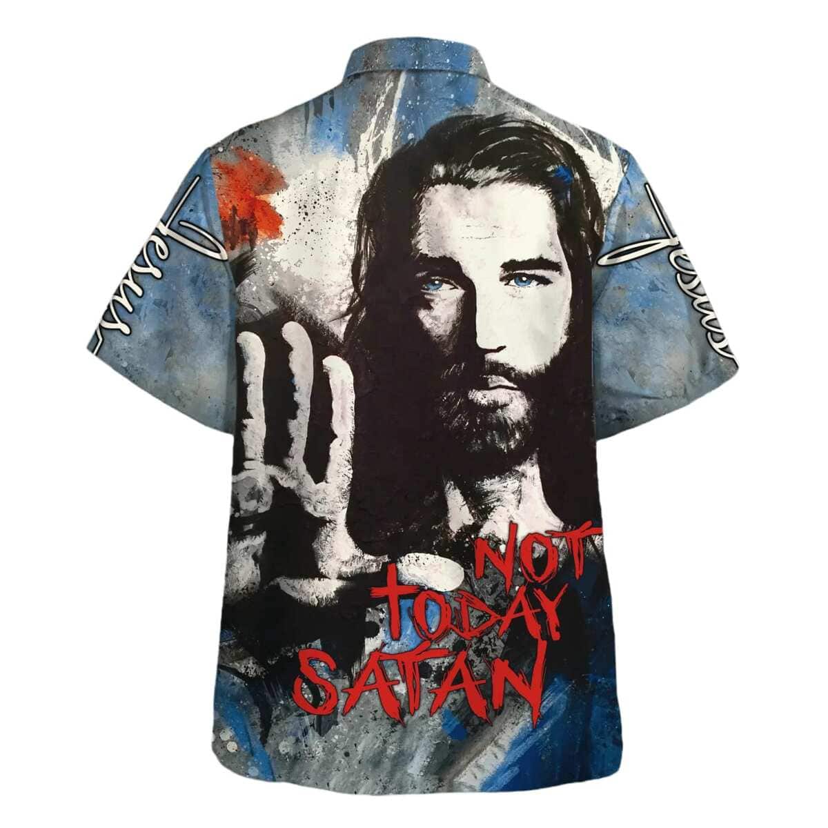 Jesus Not Today Satan Christian Hawaiian Shirt Gift For Believers Jesus Not Today Satan Christian Hawaiian Shirt Gift For Believers