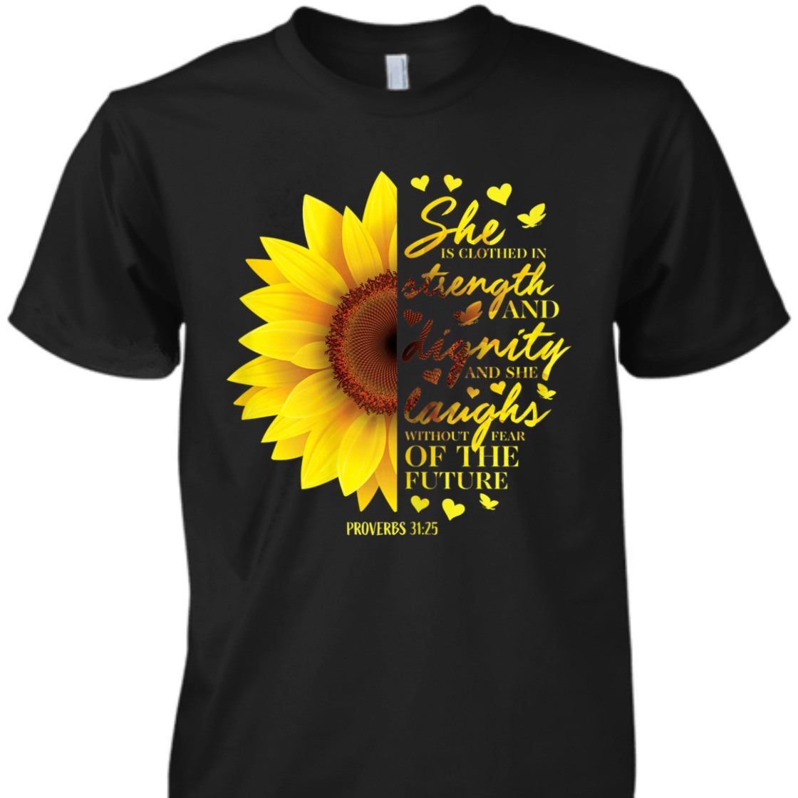 Bible Verse T-Shirt She Is Clothed In Strength And Dignity Proverbs 31:25 Bible Verse T-Shirt She Is Clothed In Strength And Dignity Proverbs 31:25