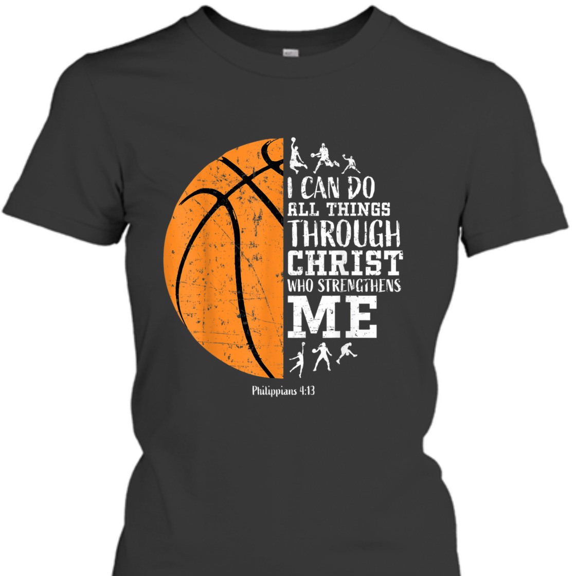 Christian Bible Verse T-Shirt I Can Do All Things Through Christ Philippians For Basketball Lover Christian Bible Verse T-Shirt I Can Do All Things Through Christ Philippians For Basketball Lover