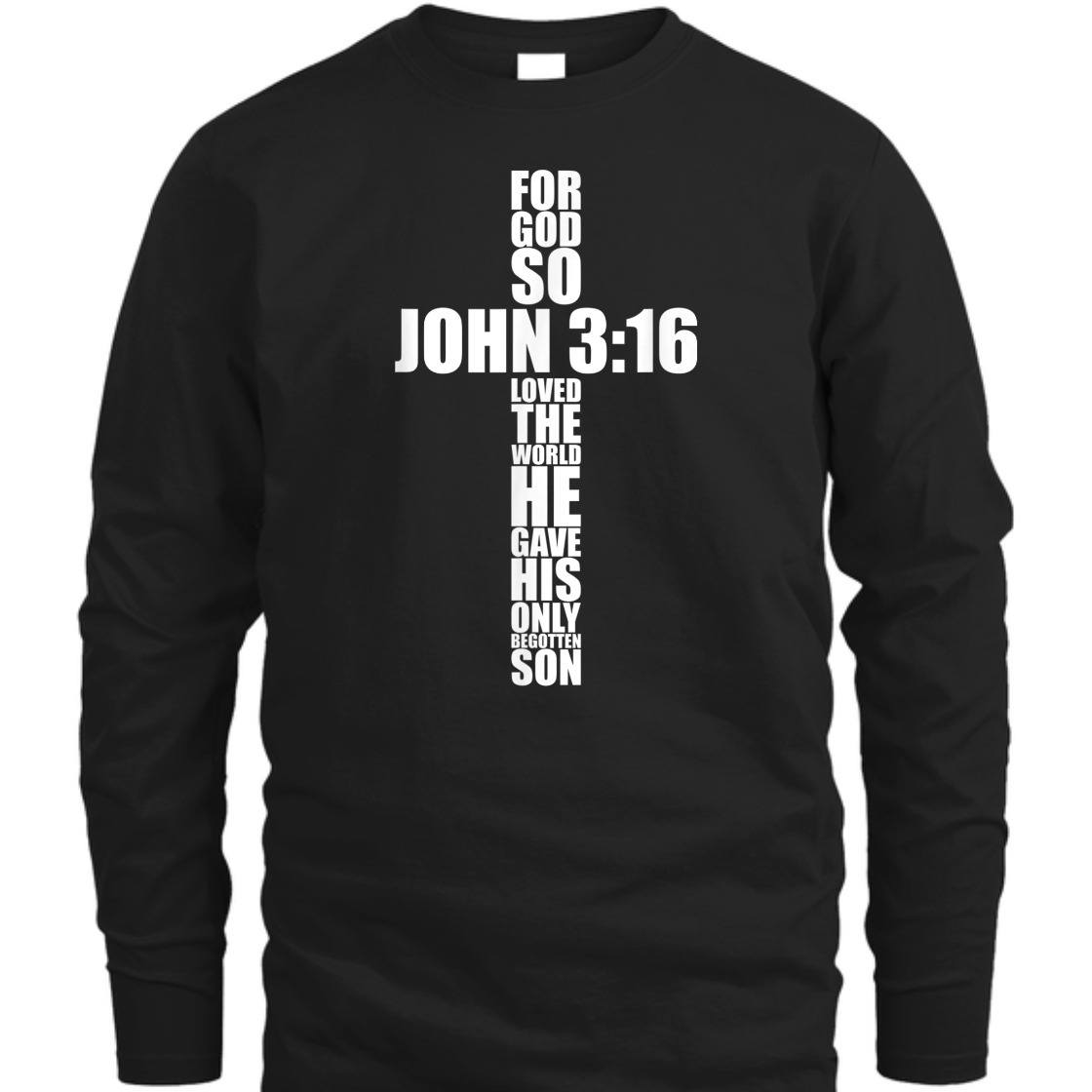 Bible Verse T-Shirt For God So Loved The World He Gave His Only Begotten Son John 3:16 Bible Verse T-Shirt For God So Loved The World He Gave His Only Begotten Son John 3:16