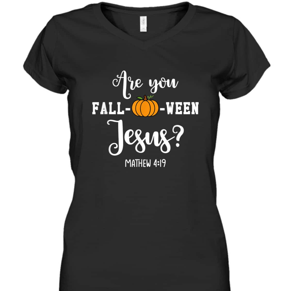 Are You Fall-O-Ween Jesus Halloween Jesus Lover Bible Verse T-Shirt