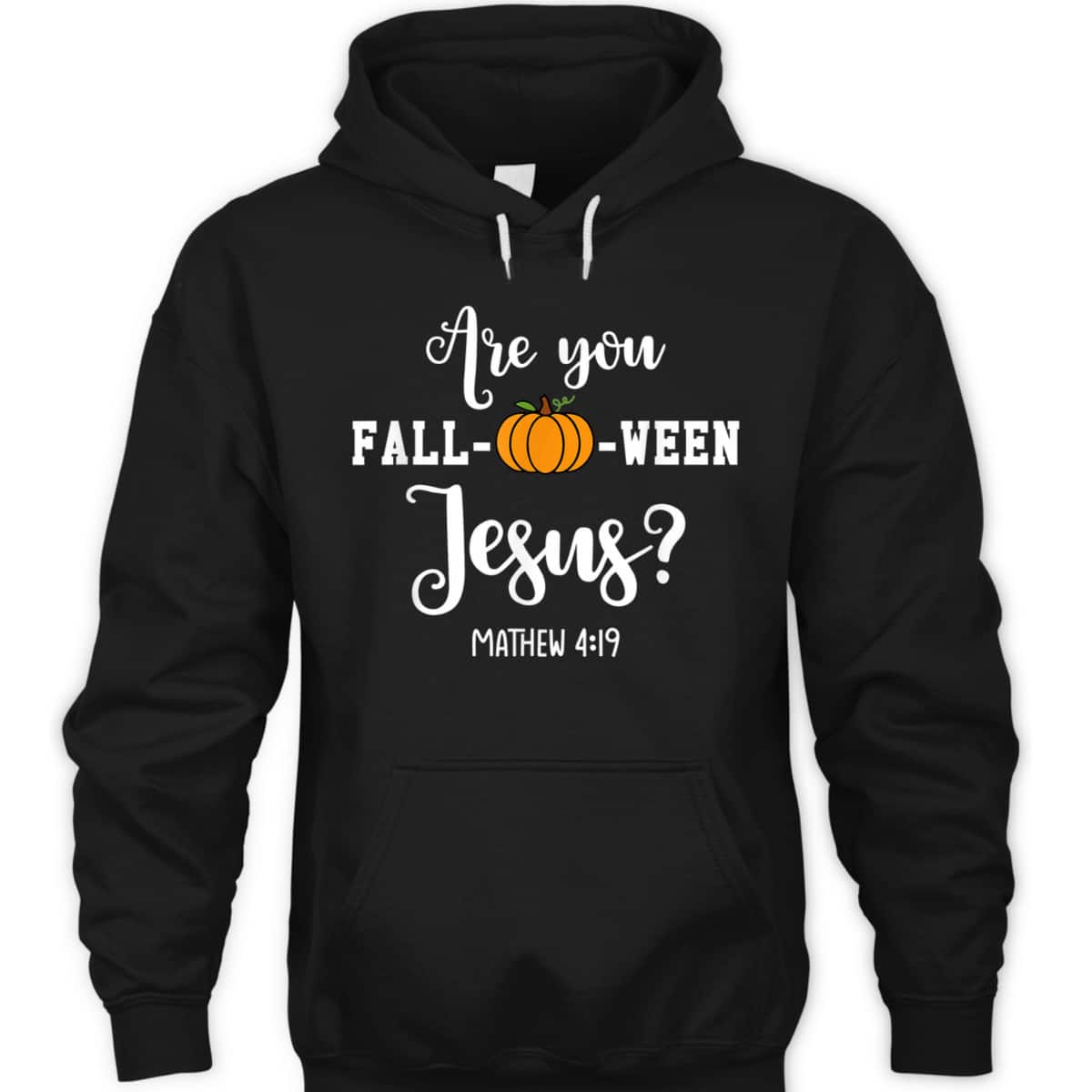 Are You Fall-O-Ween Jesus Halloween Jesus Lover Bible Verse T-Shirt Are You Fall-O-Ween Jesus Halloween Jesus Lover Bible Verse T-Shirt