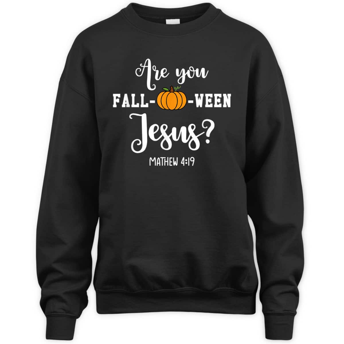 Are You Fall-O-Ween Jesus Halloween Jesus Lover Bible Verse T-Shirt