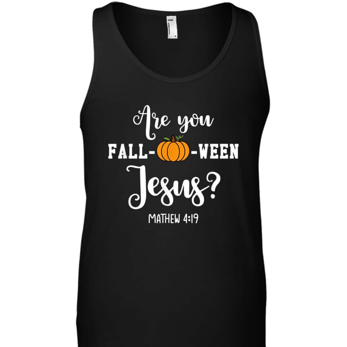 Are You Fall-O-Ween Jesus Halloween Jesus Lover Bible Verse T-Shirt