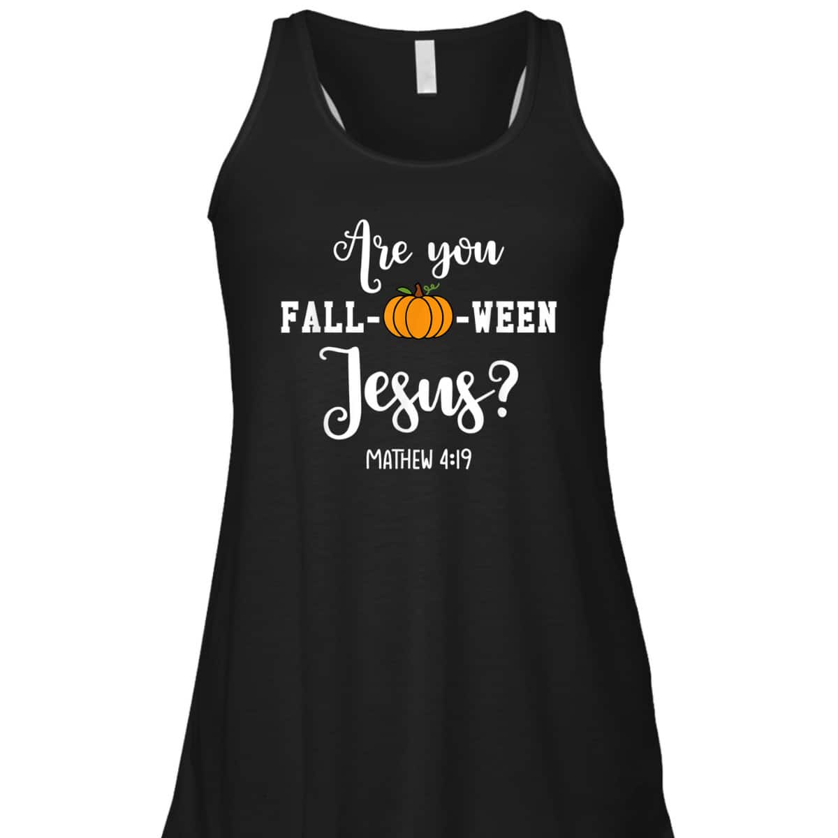 Are You Fall-O-Ween Jesus Halloween Jesus Lover Bible Verse T-Shirt