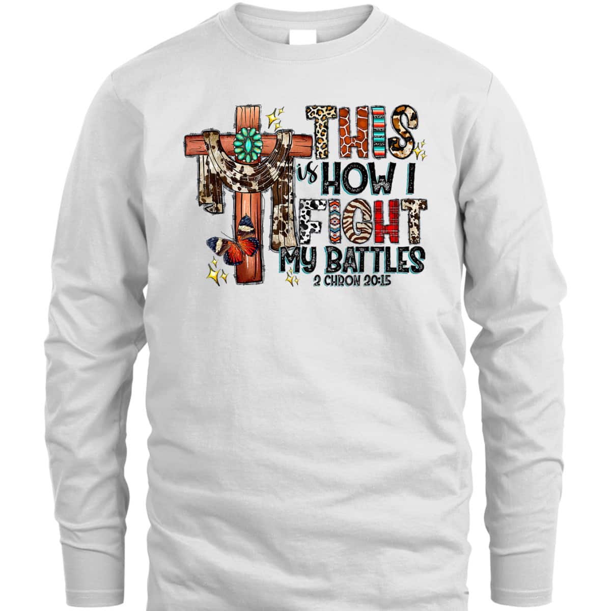 Western Leopard This Is How I Fight My Battles Christian Bible Verse T-Shirt