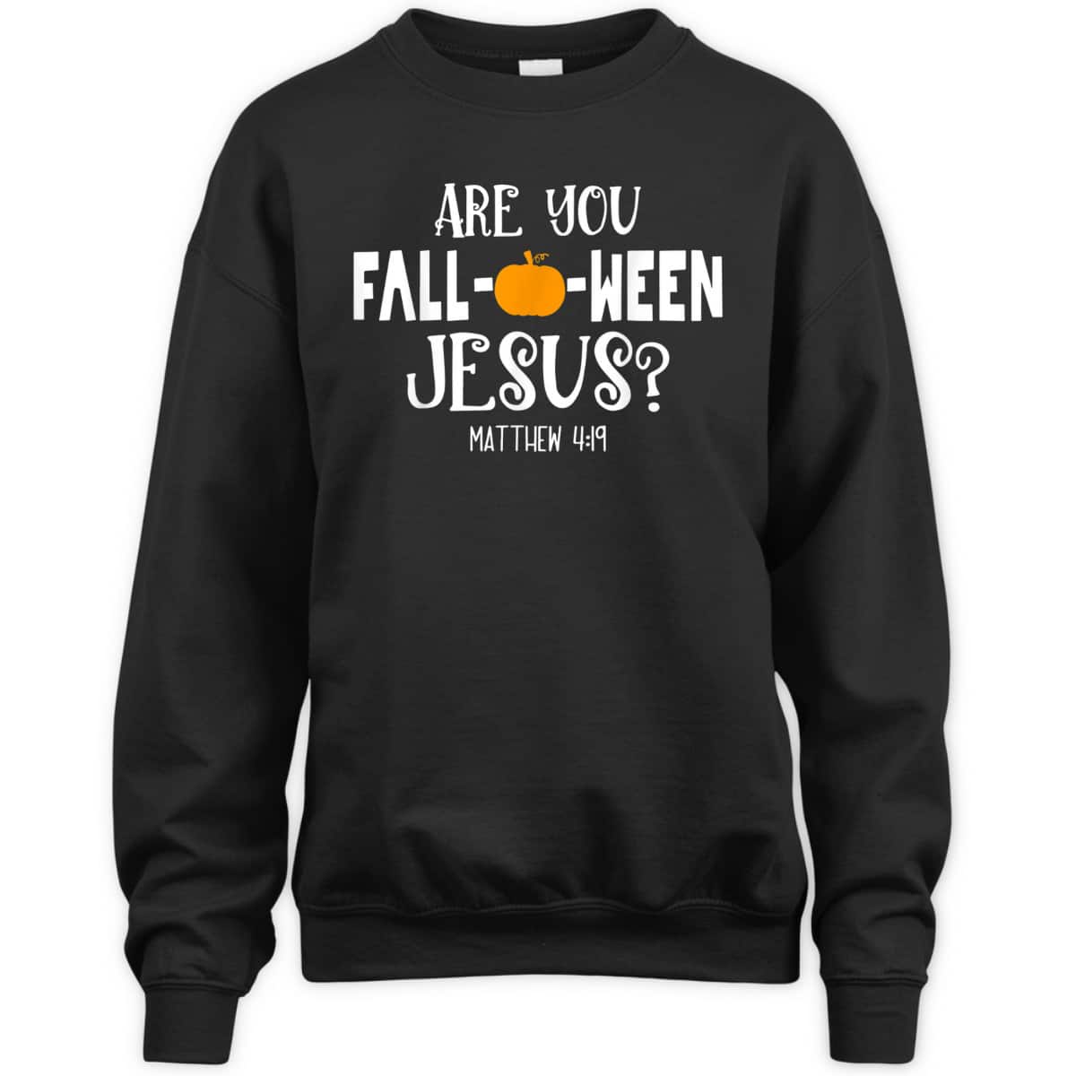 Are You Fall-O-Ween Jesus Halloween Christian Pumpkin Lover T-Shirt Are You Fall-O-Ween Jesus Halloween Christian Pumpkin Lover T-Shirt