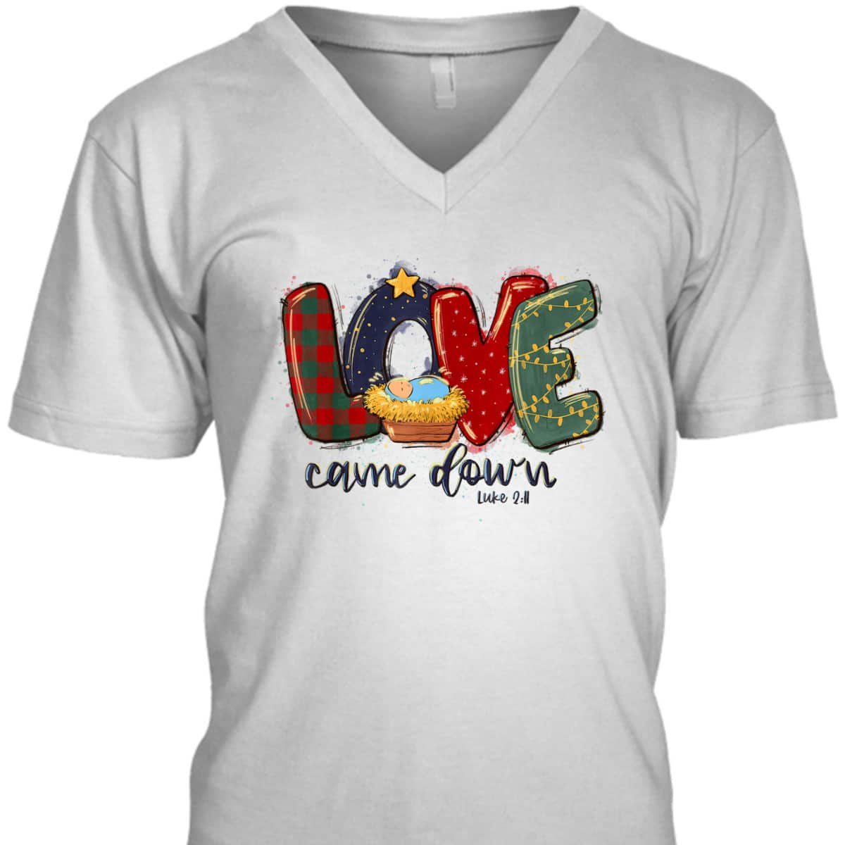 Love Came Down Luke 211 Bible Verse Jesus Christmas Christian T-Shirt Love Came Down Luke 211 Bible Verse Jesus Christmas Christian T-Shirt