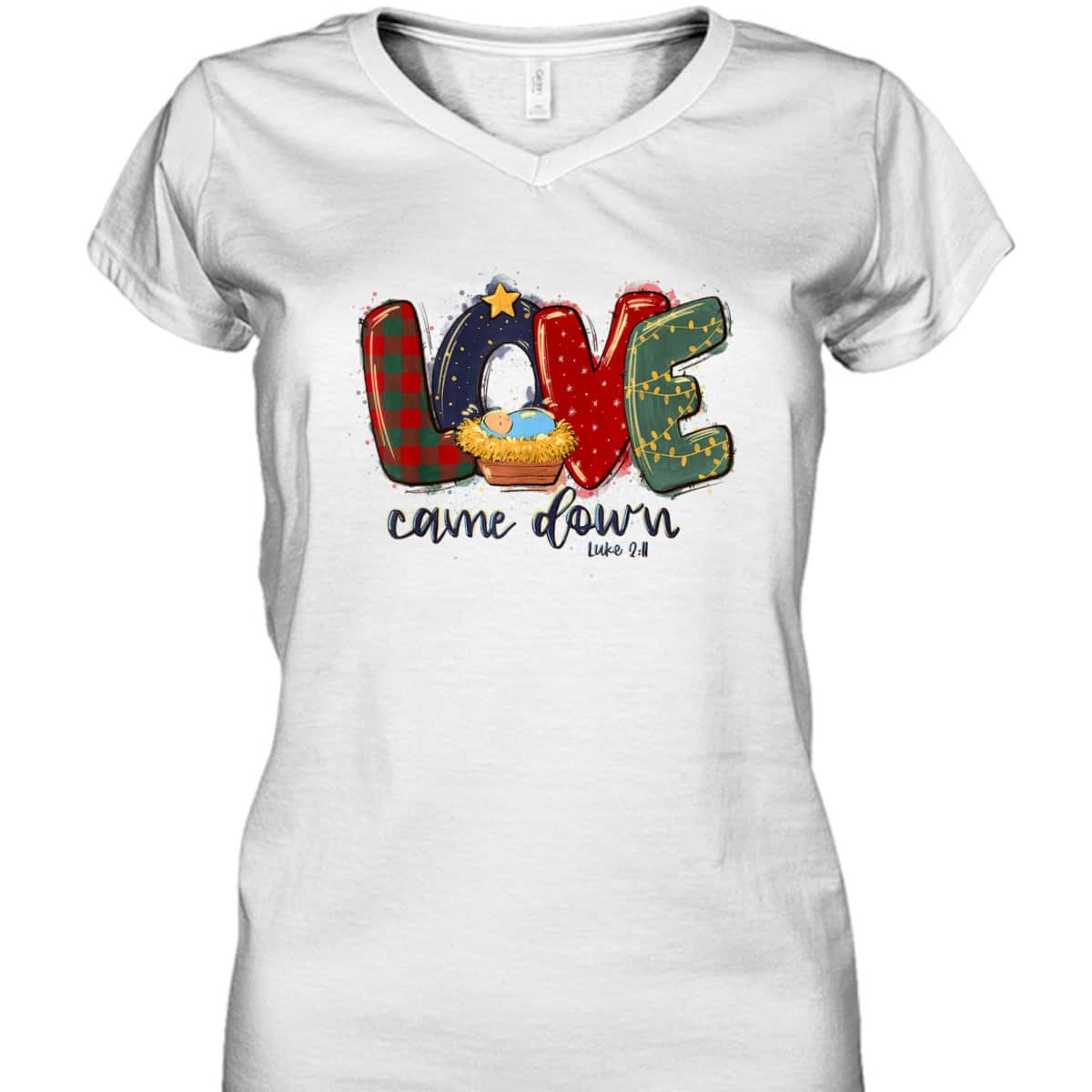 Love Came Down Luke 211 Bible Verse Jesus Christmas Christian T-Shirt Love Came Down Luke 211 Bible Verse Jesus Christmas Christian T-Shirt
