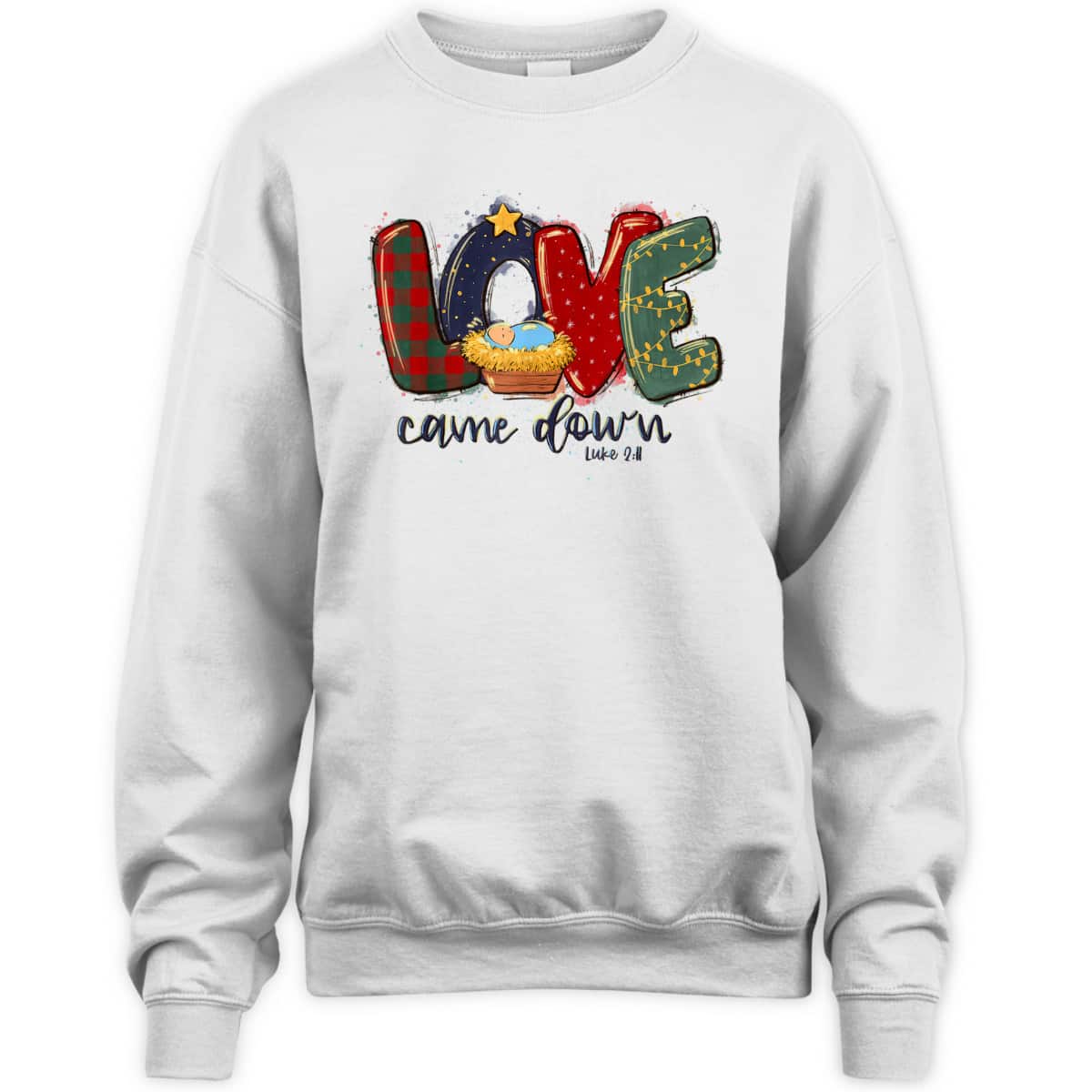 Love Came Down Luke 211 Bible Verse Jesus Christmas Christian T-Shirt Love Came Down Luke 211 Bible Verse Jesus Christmas Christian T-Shirt