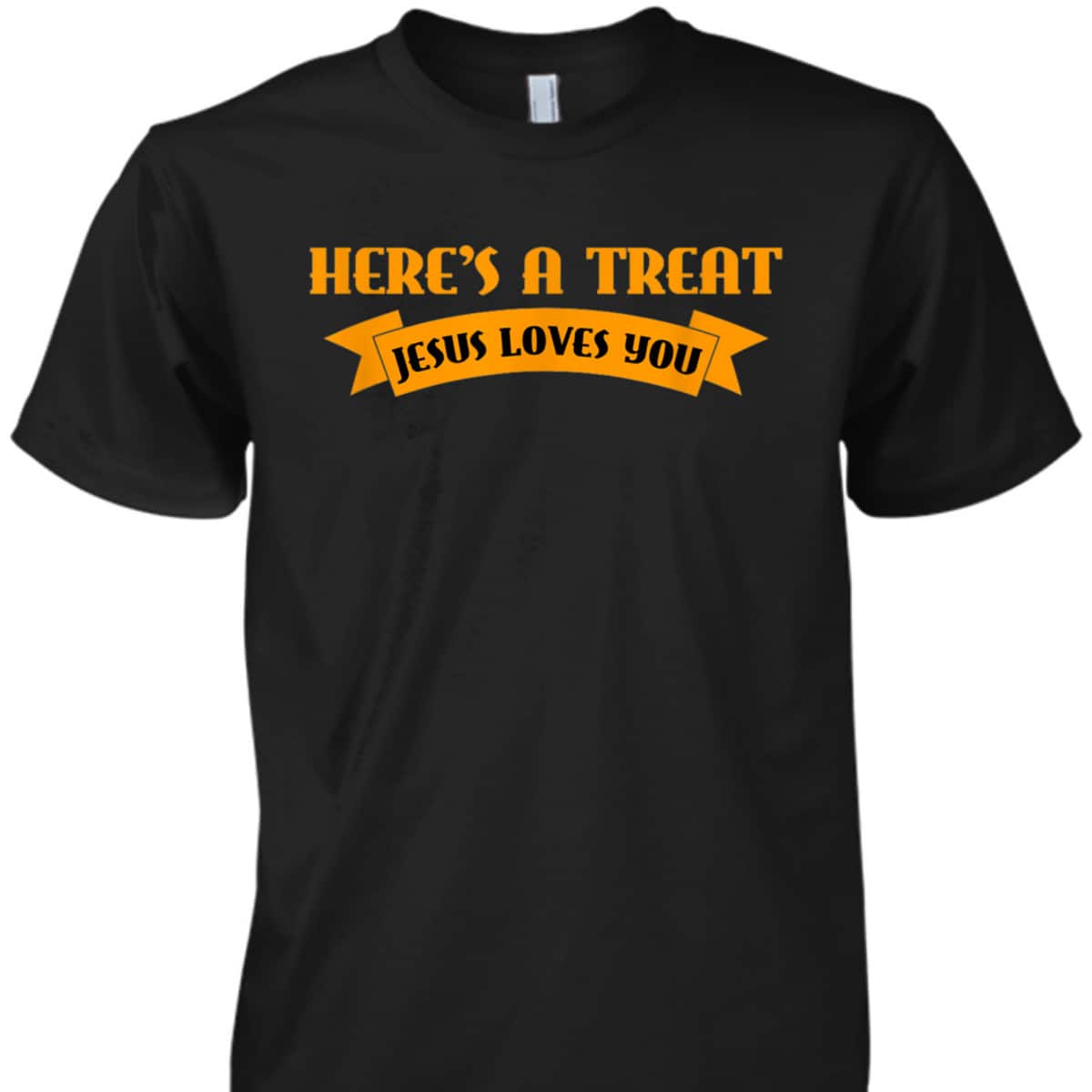 Christian Halloween Jesus Halloween Here's A Treat Jesus Loves You T-Shirt Christian Halloween Jesus Halloween Here's A Treat Jesus Loves You T-Shirt