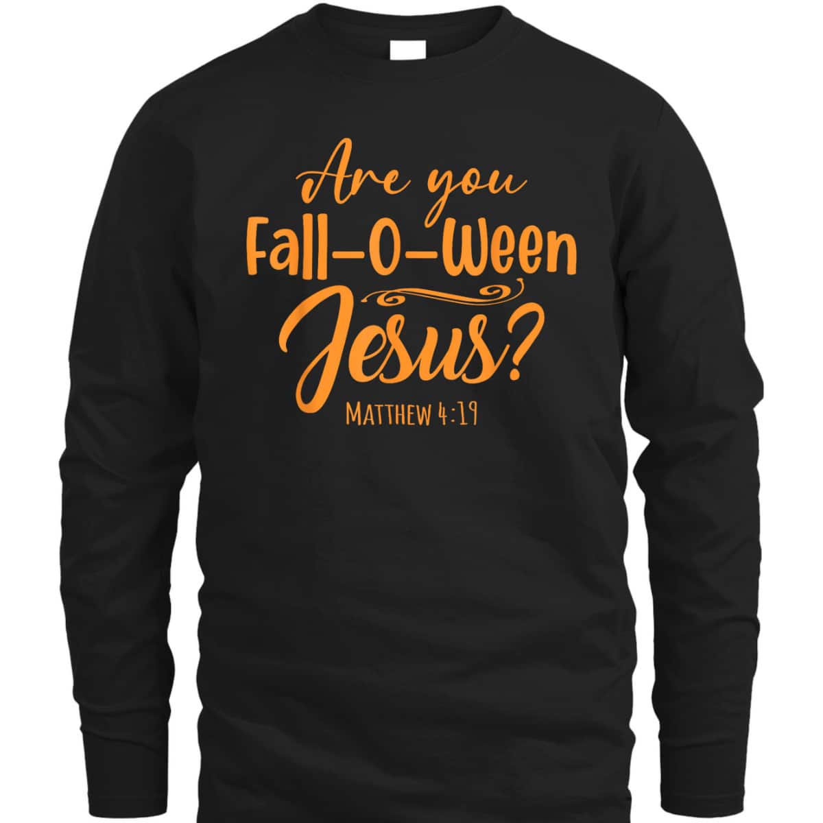 Halloween Are You Fall-o-ween Jesus Matthew Christian Faith T-Shirt