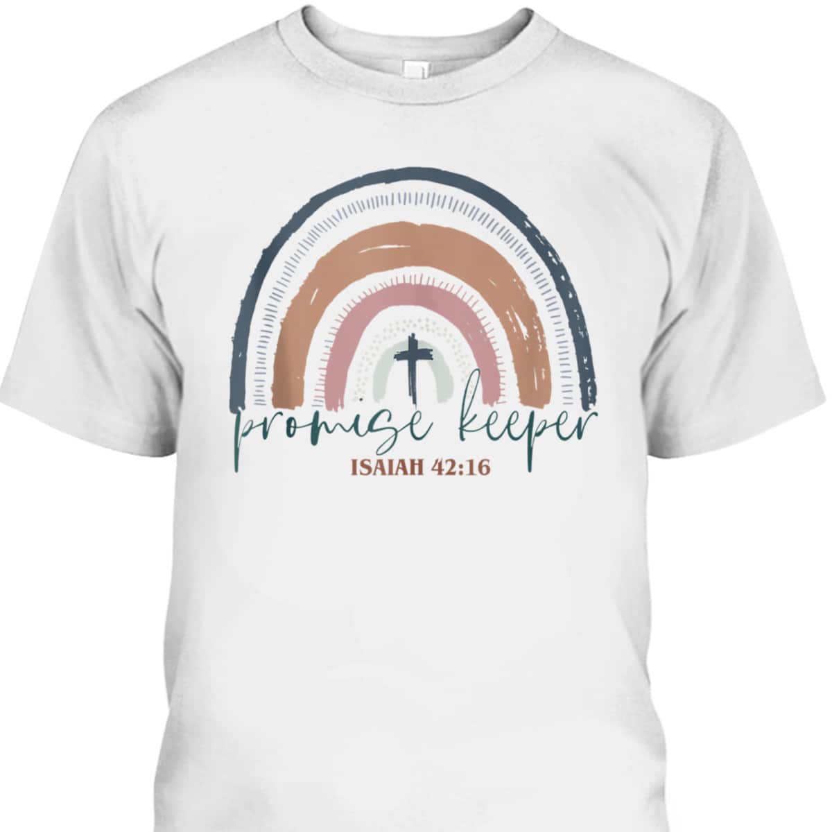 Promise Keeper Christian Bible Quote Boho Rainbow T-Shirt Promise Keeper Christian Bible Quote Boho Rainbow T-Shirt