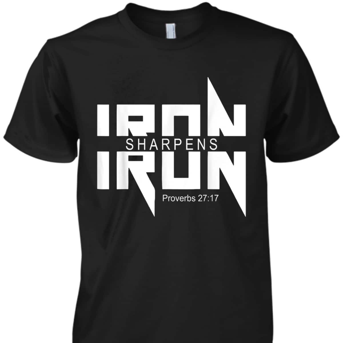 Iron Sharpens Iron Bible Jesus Faith Religious Christian T-Shirt Iron Sharpens Iron Bible Jesus Faith Religious Christian T-Shirt