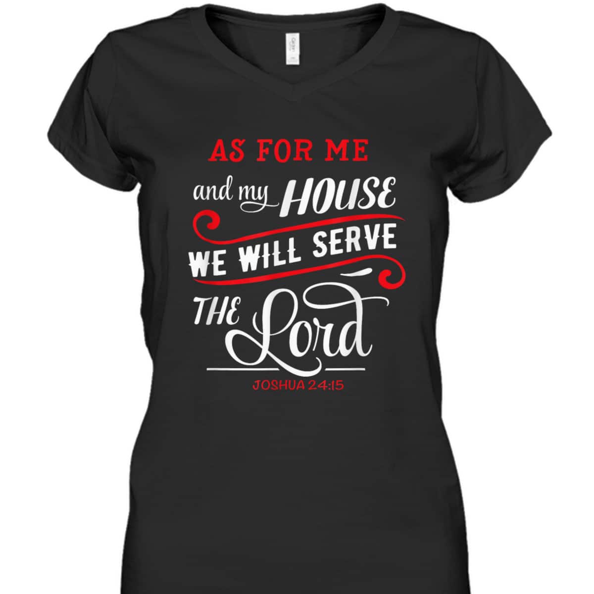 As For Me And My House We Will Serve The Lord Christian Bible Verse T-Shirt