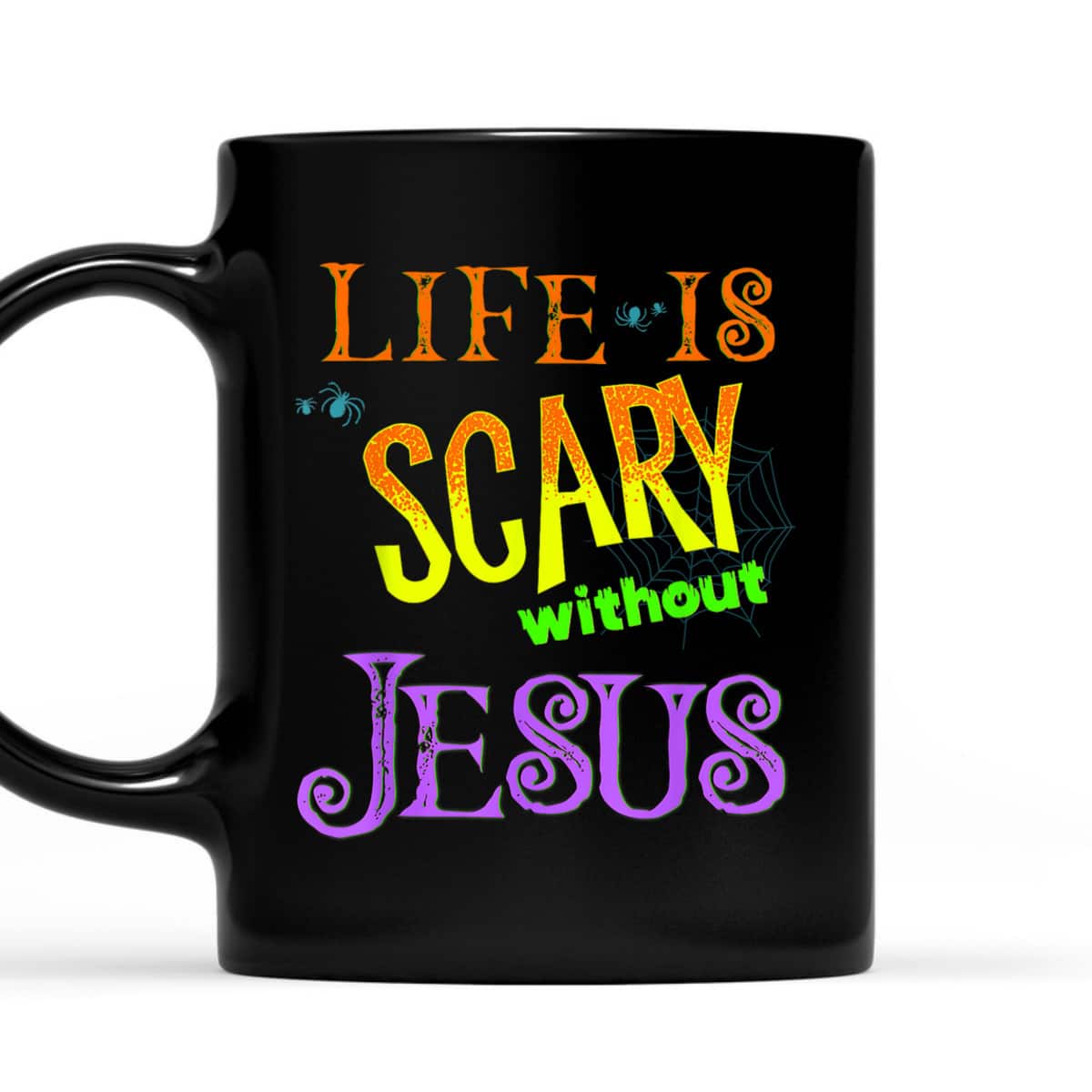Life Is Scary Without Jesus Christian Halloween T-Shirt