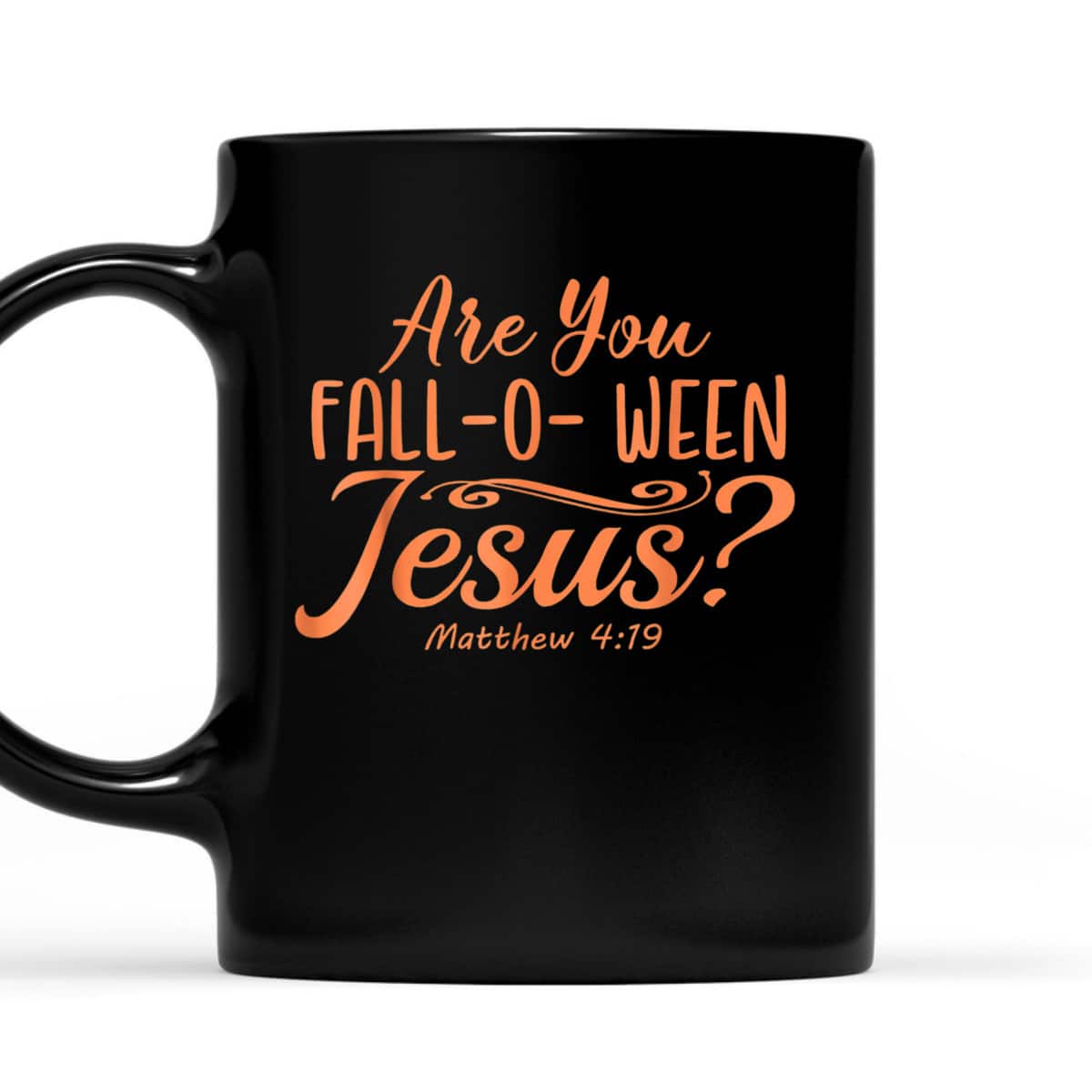 Halloween Are You Fall-o-ween Jesus Matthew Christian Bible Verse T-Shirt