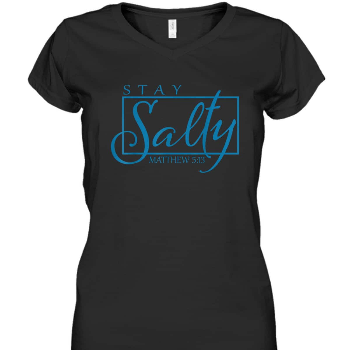Stay Christian Salty Faith Matthew 5:13 Bible Verse T-Shirt