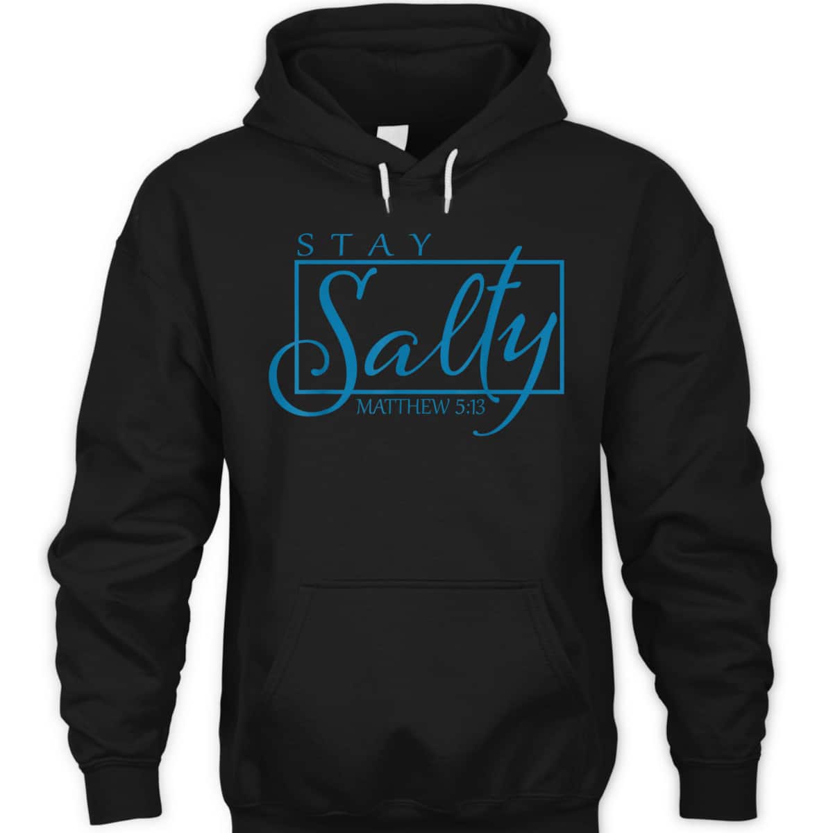 Stay Christian Salty Faith Matthew 5:13 Bible Verse T-Shirt Stay Christian Salty Faith Matthew 5:13 Bible Verse T-Shirt