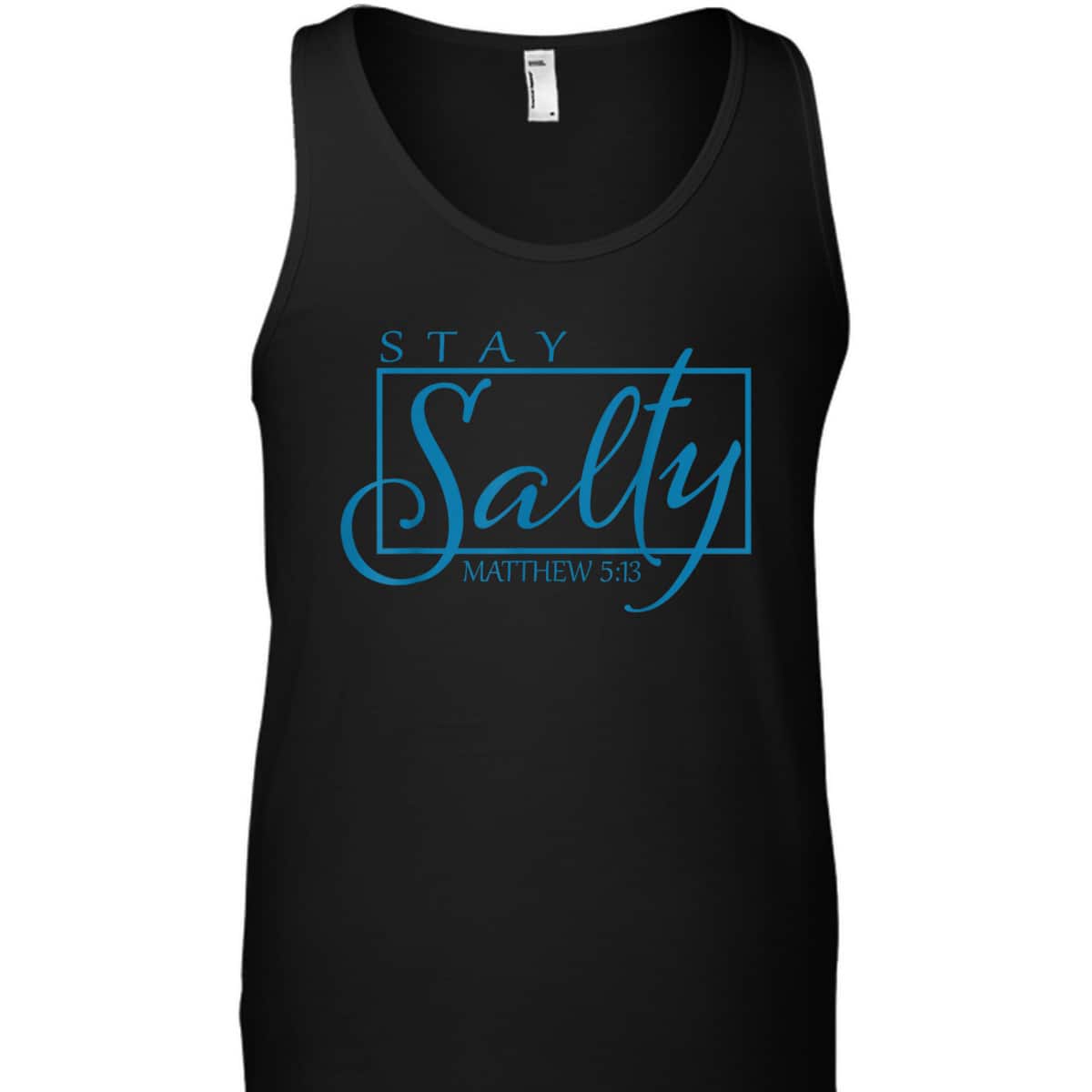 Stay Christian Salty Faith Matthew 5:13 Bible Verse T-Shirt
