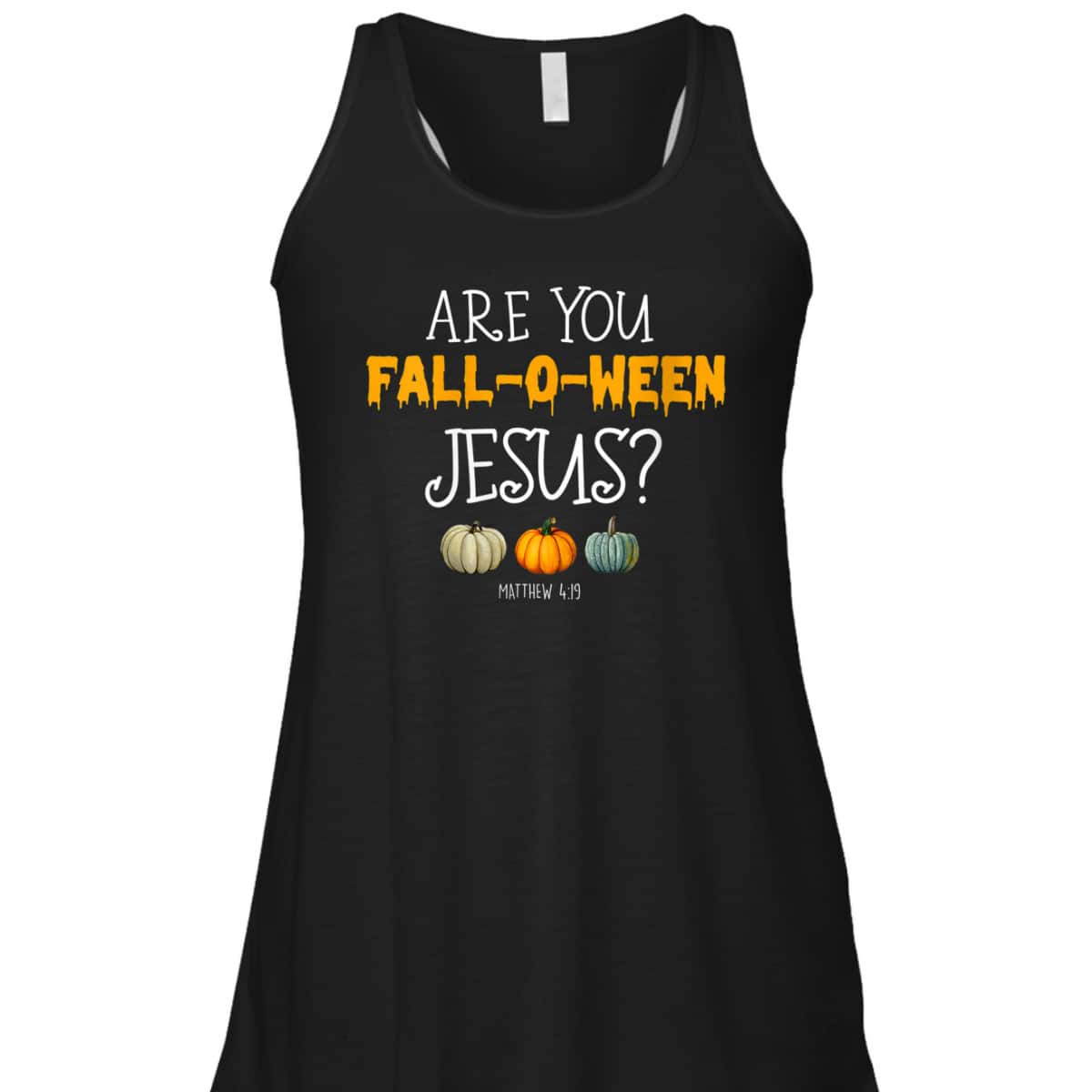 Christian Faith Halloween Are You Fall-o-ween Jesus Bible Verse Matthew T-Shirt Christian Faith Halloween Are You Fall-o-ween Jesus Bible Verse Matthew T-Shirt
