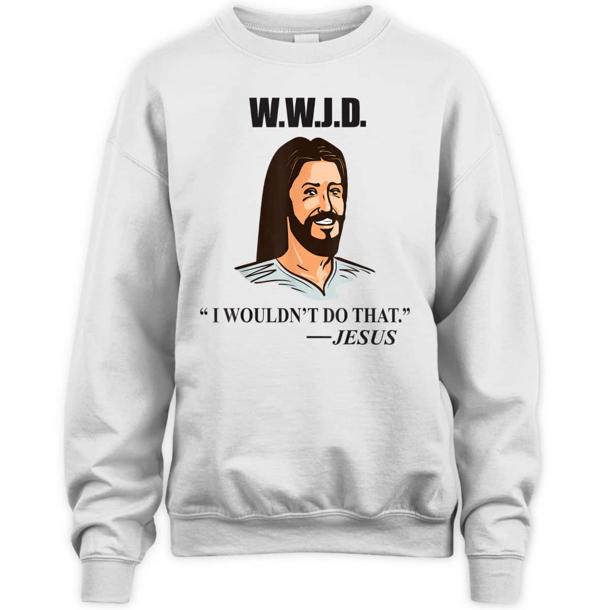 WWJD Jesus Bible Quote Funny Christian T-Shirt WWJD Jesus Bible Quote Funny Christian T-Shirt