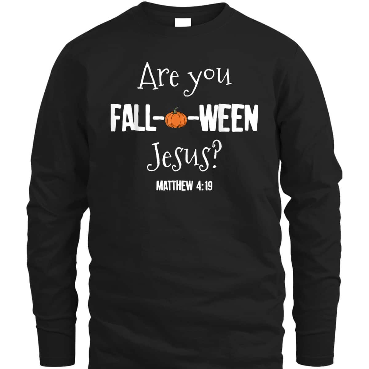 Halloween T-Shirt Are You Fall-o-ween Jesus Matthew Christian Faith Gift