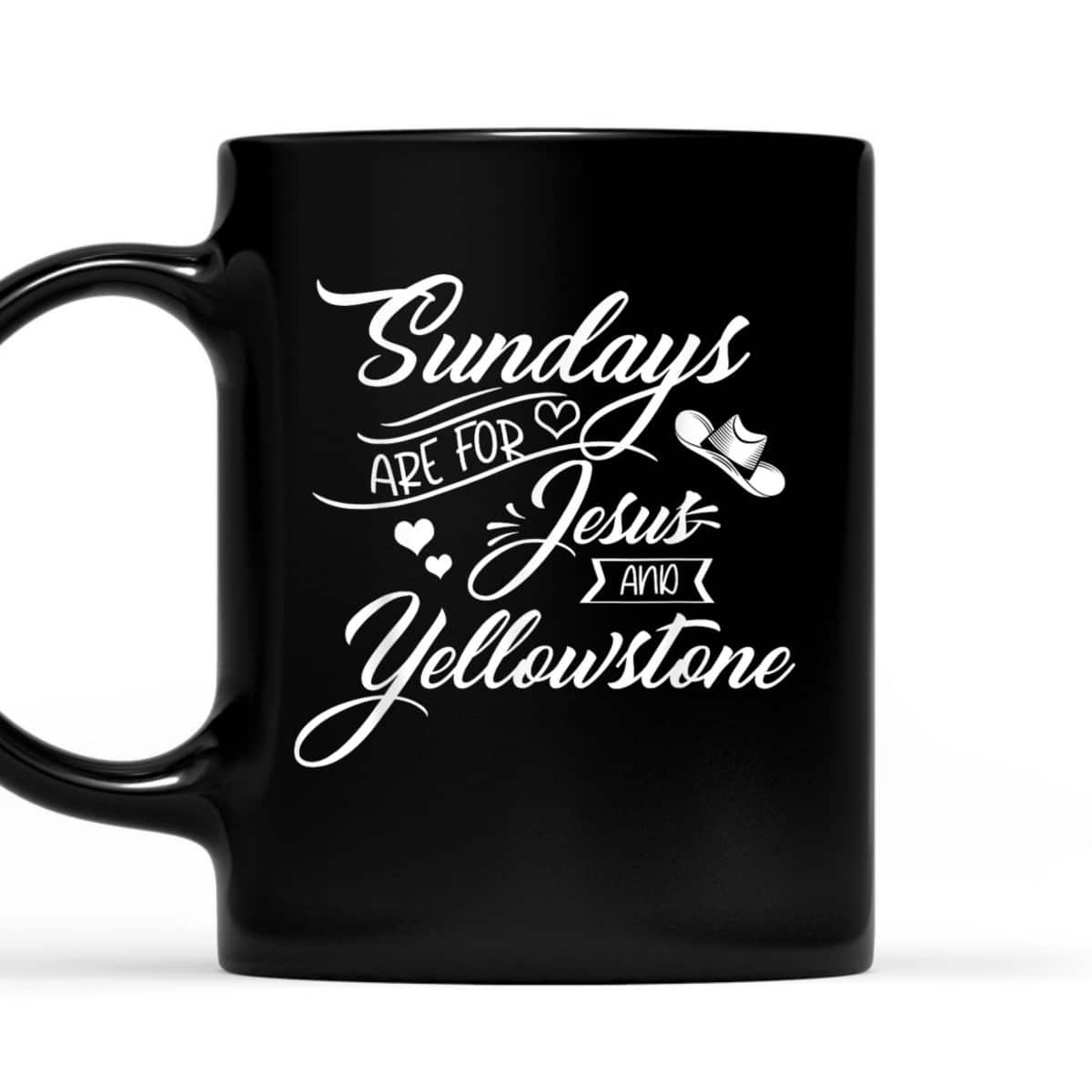 Sundays Are For Jesus And Yellowstone Christian Funny Quote T-Shirt Sundays Are For Jesus And Yellowstone Christian Funny Quote T-Shirt