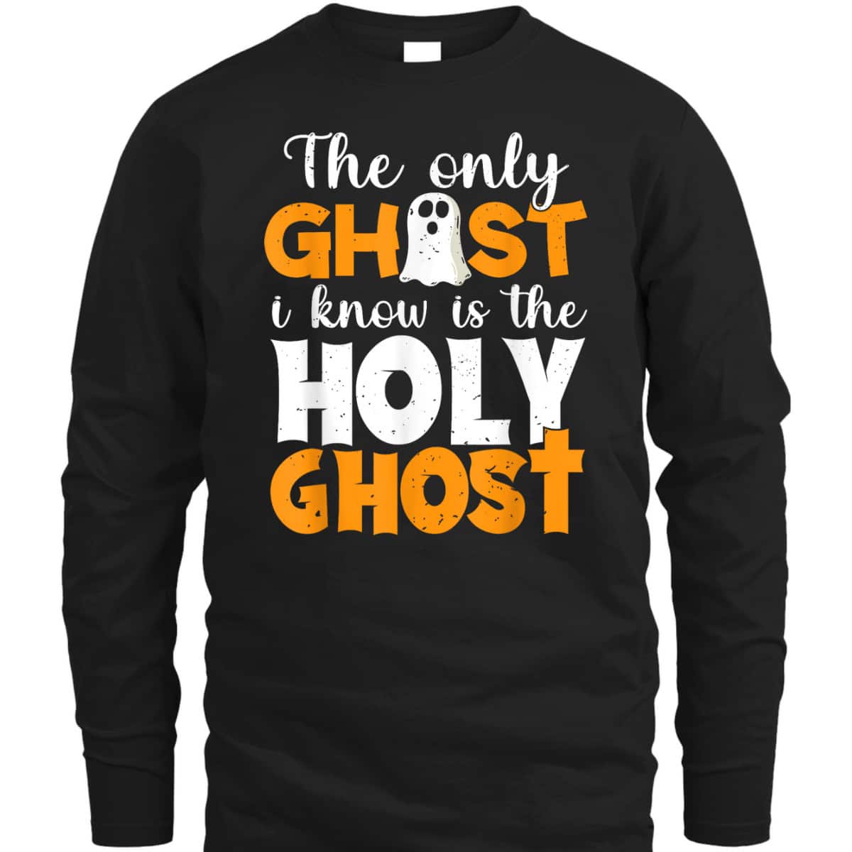 The Only Ghost I Know Is The Holy Ghost Halloween Christian T-Shirt The Only Ghost I Know Is The Holy Ghost Halloween Christian T-Shirt