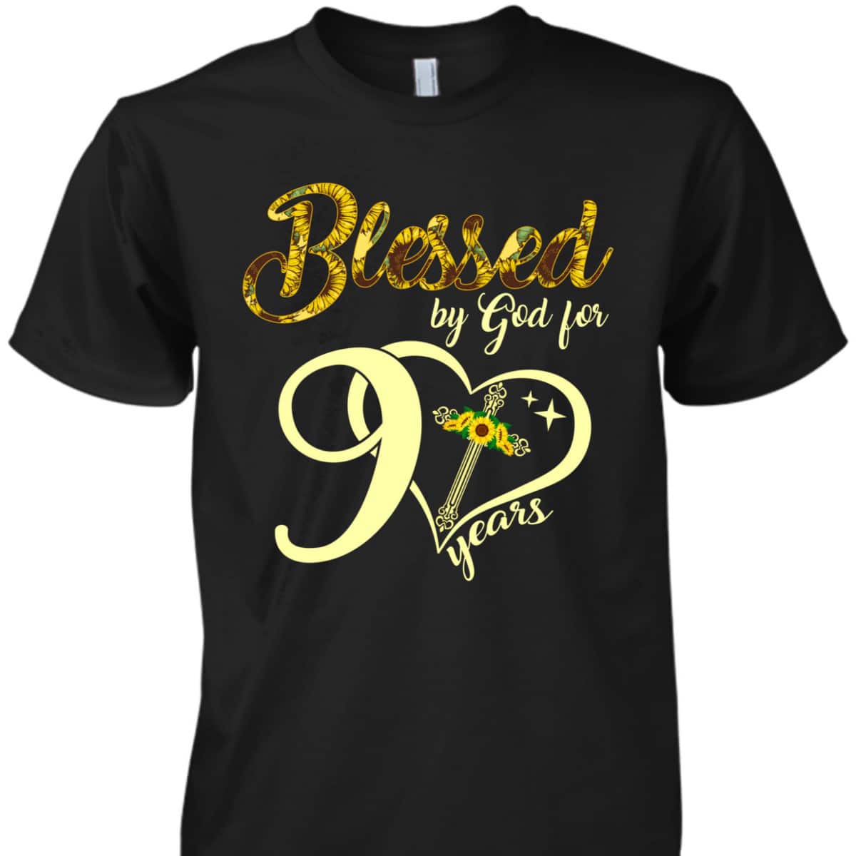 Blessed By God For 90 Years Old Birthday Sunflower Christian Cross T-Shirt Blessed By God For 90 Years Old Birthday Sunflower Christian Cross T-Shirt