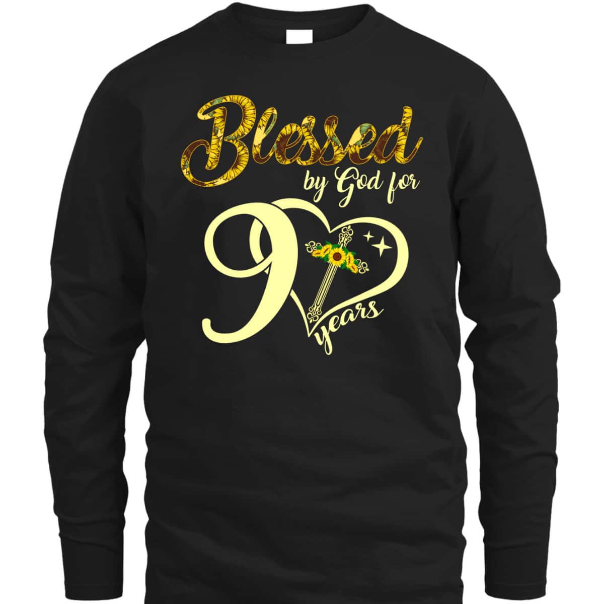 Blessed By God For 90 Years Old Birthday Sunflower Christian Cross T-Shirt Blessed By God For 90 Years Old Birthday Sunflower Christian Cross T-Shirt
