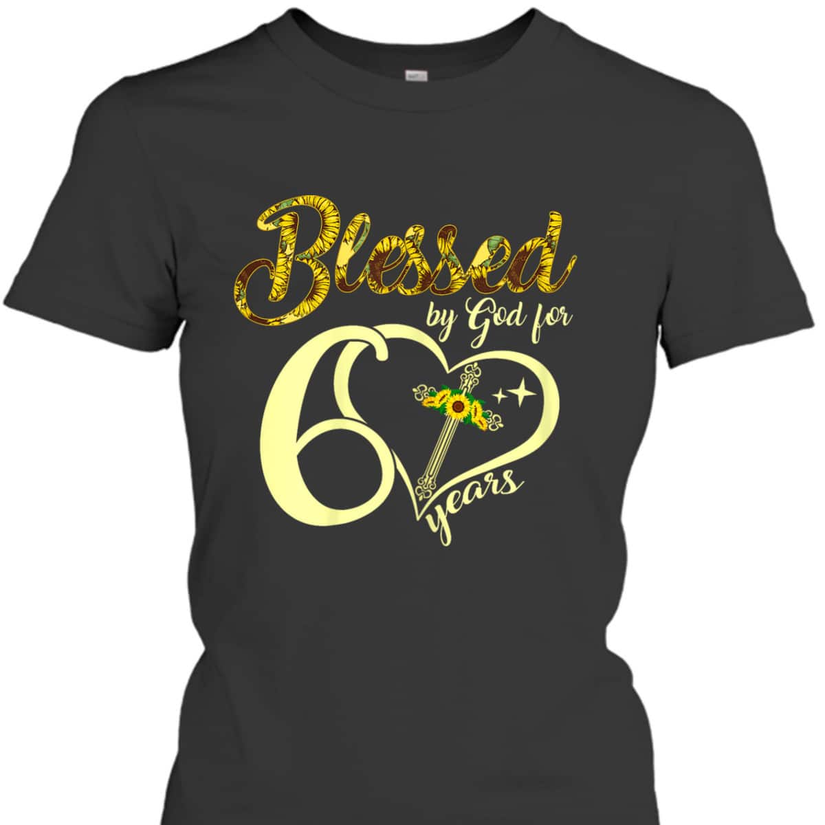 Blessed By God For 60 Years Old Birthday Sunflower Christian Cross T-Shirt Blessed By God For 60 Years Old Birthday Sunflower Christian Cross T-Shirt