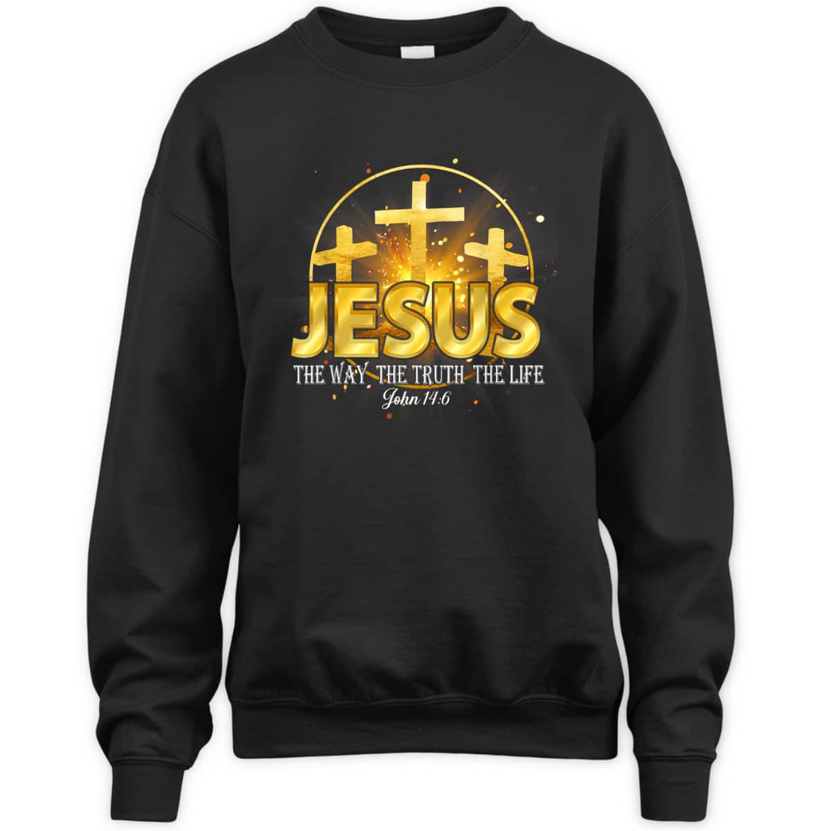 Jesus The Way The Truth The Life Bible Verse John 16:4 Christian T-Shirt Jesus The Way The Truth The Life Bible Verse John 16:4 Christian T-Shirt
