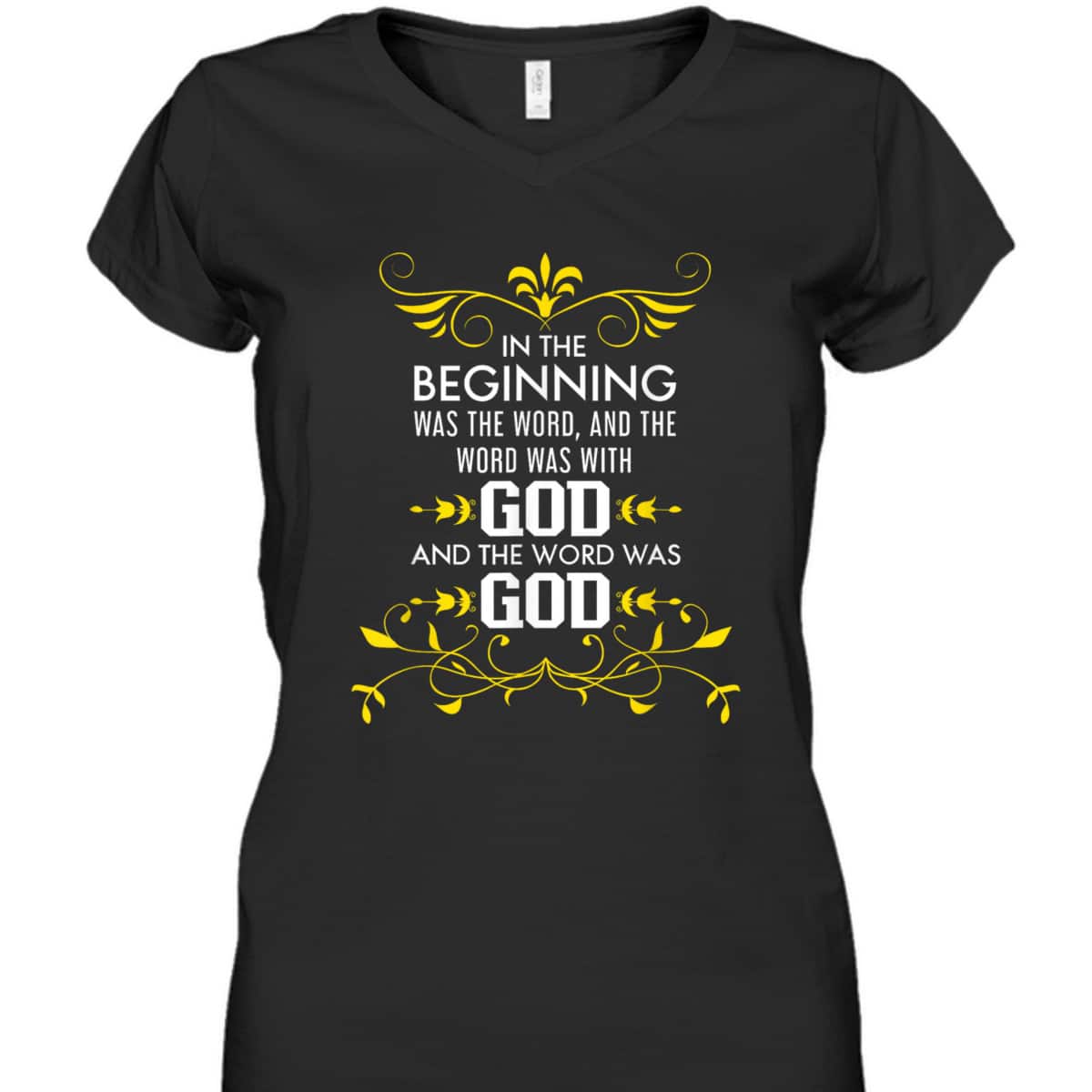 In The Beginning Was The Word And The Word Was With God Bible Verse John 1:1 Bible Verse T-Shirt