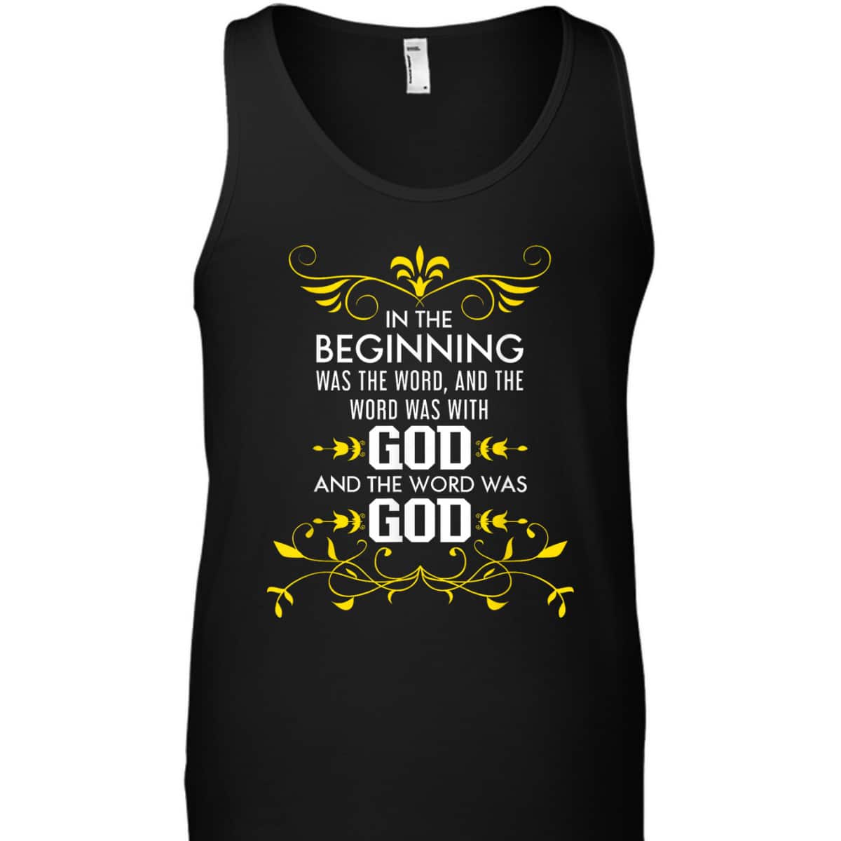 In The Beginning Was The Word And The Word Was With God Bible Verse John 1:1 Bible Verse T-Shirt In The Beginning Was The Word And The Word Was With God Bible Verse John 1:1 Bible Verse T-Shirt