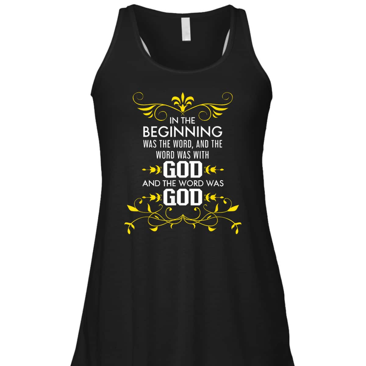 In The Beginning Was The Word And The Word Was With God Bible Verse John 1:1 Bible Verse T-Shirt