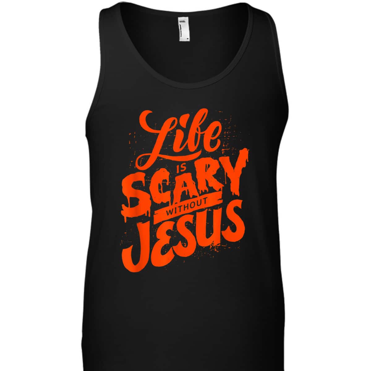 Life Is Scary Without Jesus Christian Faith Halloween T-Shirt Life Is Scary Without Jesus Christian Faith Halloween T-Shirt